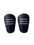 Mini-Schienbeinschoner „Dream Big. Work Hard. Stay Humble.“