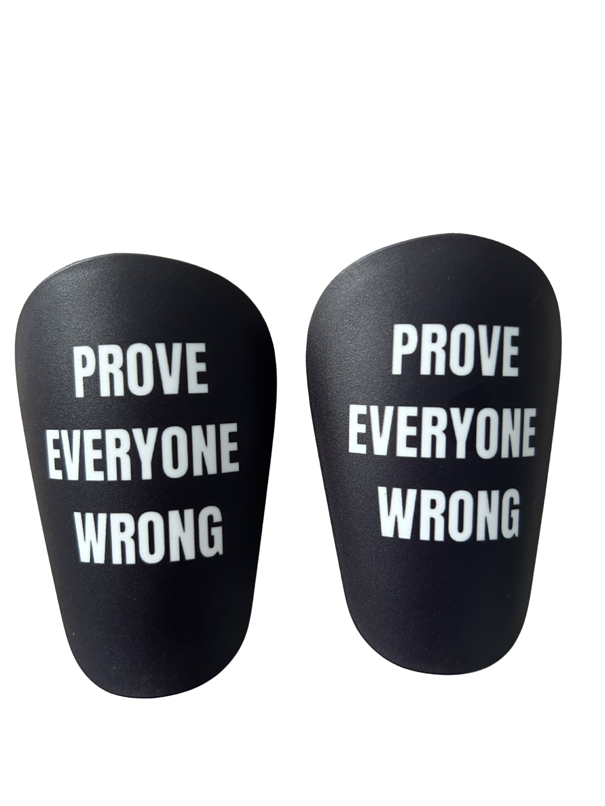 Mini-Schienbeinschoner „Prove Everyone Wrong“