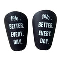 Mini-Schienbeinschoner „1% Better Every Day“